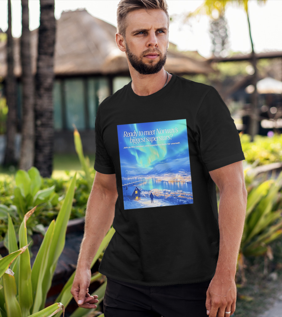 Ready To Meet Norway's Biggest Superstars Join Us This October Experience For Yourself T-Shirt