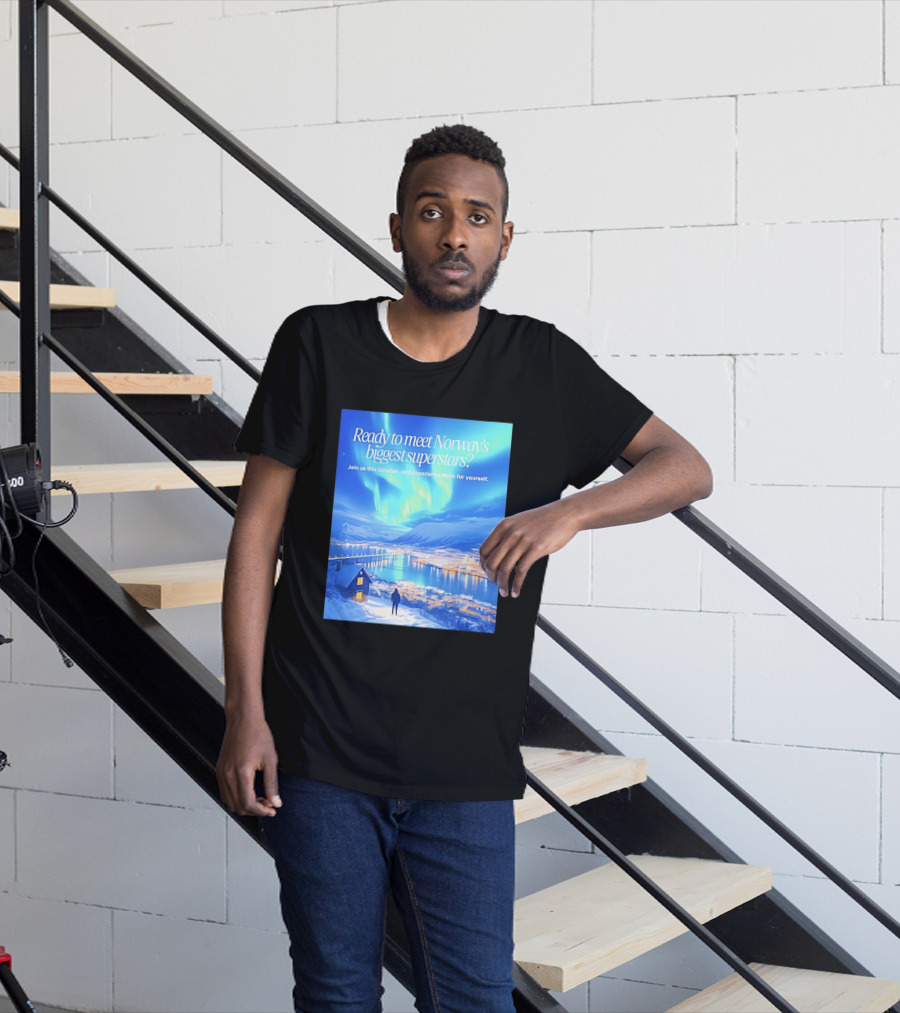 Ready To Meet Norway's Biggest Superstars Join Us This October Experience For Yourself T-Shirt