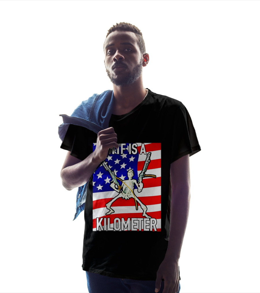 WTF Is A Kilometer Skeleton Holding Guns American Flag T-Shirt
