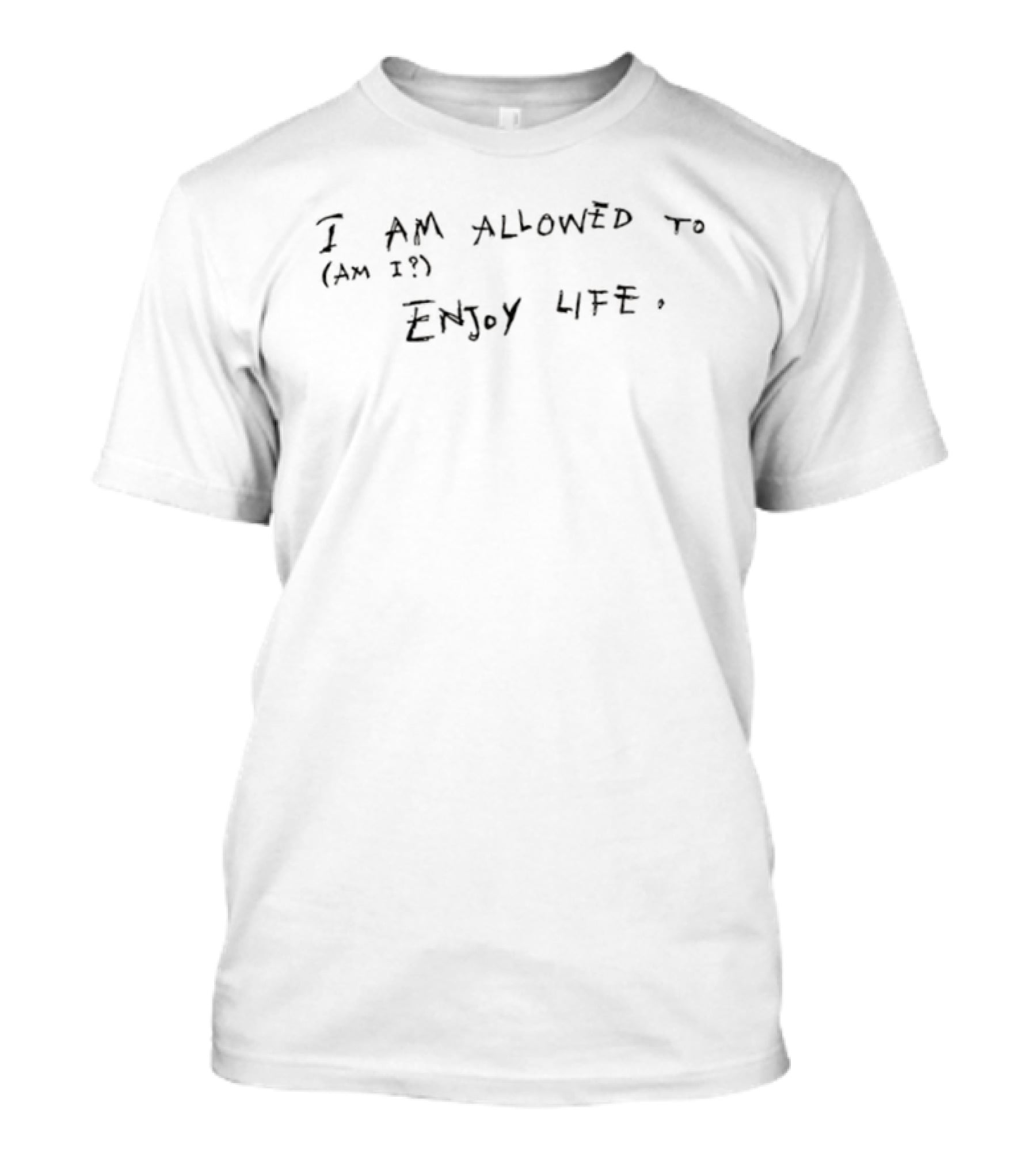 I Am Allowed To Enjoy Life Mental Health Motivation Self Care Empowerment T-Shirt