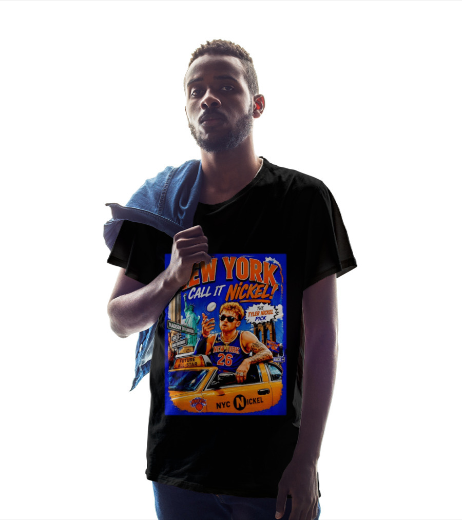 New York Knicks Future All Star Call It Nickel Featuring Tyler Nickel NYC Pick 26 Madison Square Garden T-Shirt