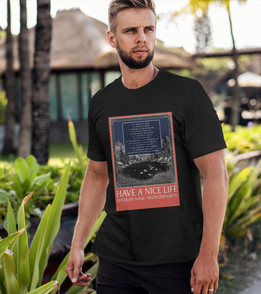 Have A Nice Life Bosse De Nage Rhododendron Tour 2026 USA Canada Dates T-Shirt