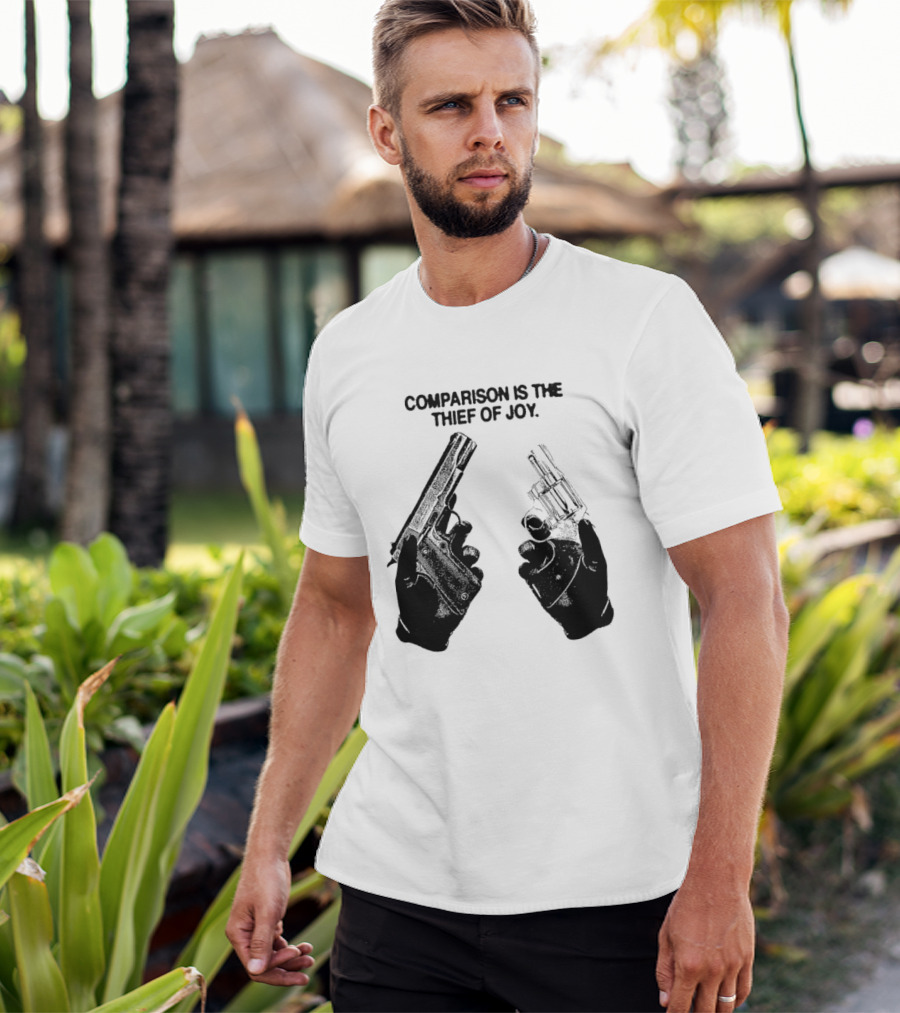 Comparison Is The Thief Of Joy Guns T-Shirt