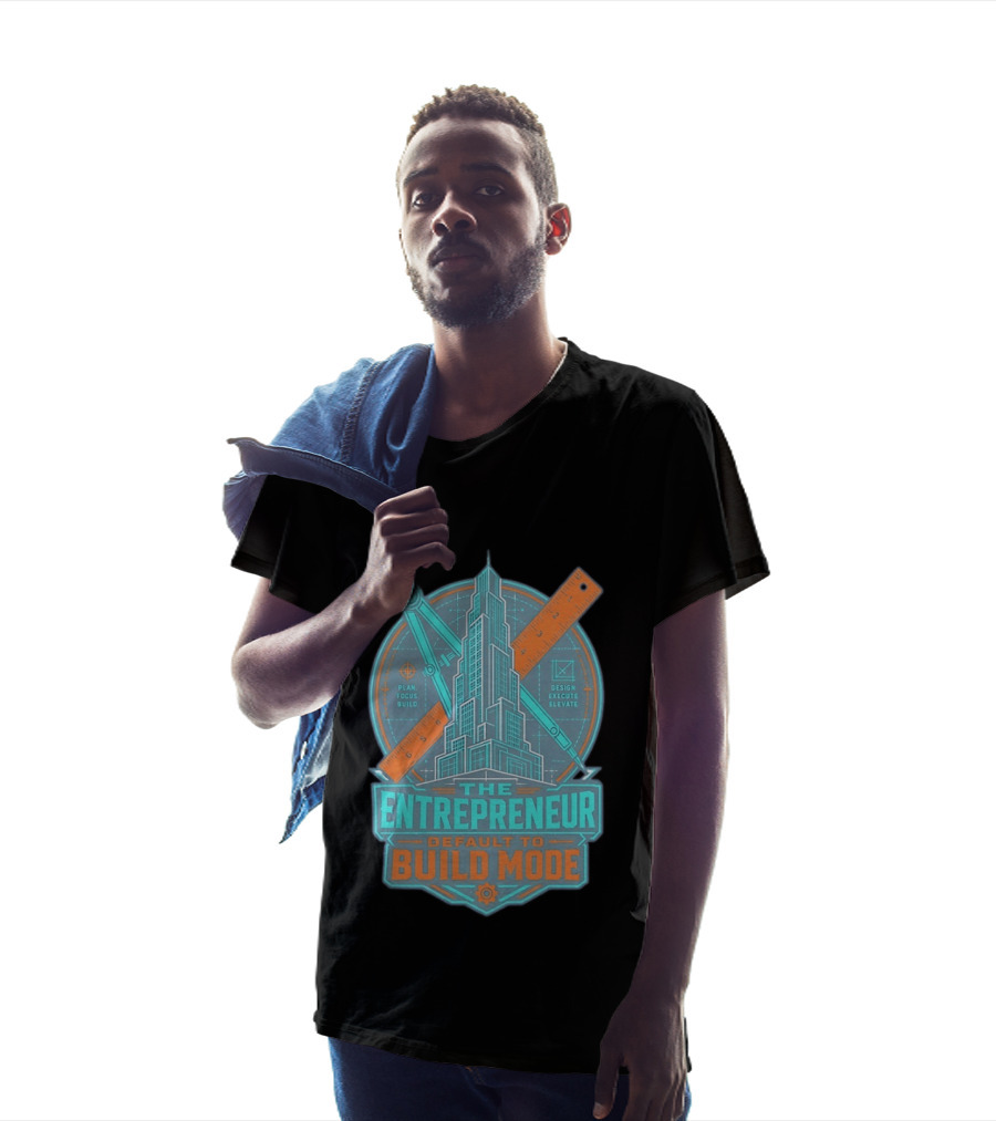 The Entrepreneur Plan Focus Build Execute Elevate Default To Build Mode T-Shirt