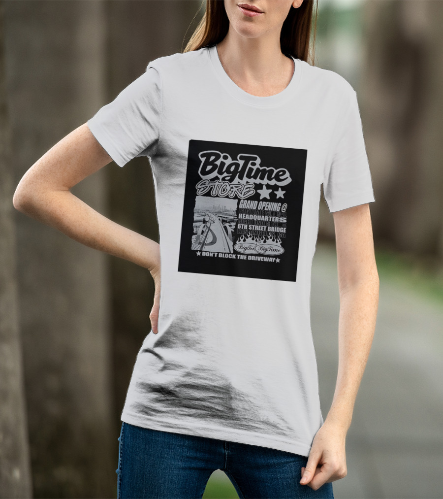 BigTime Store Grand Opening 6th Street Bridge Los Angeles Global Headquarters T-Shirt