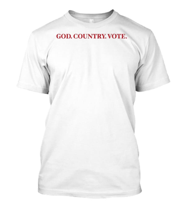 GOD COUNTRY VOTE Patriotic Message T-Shirt