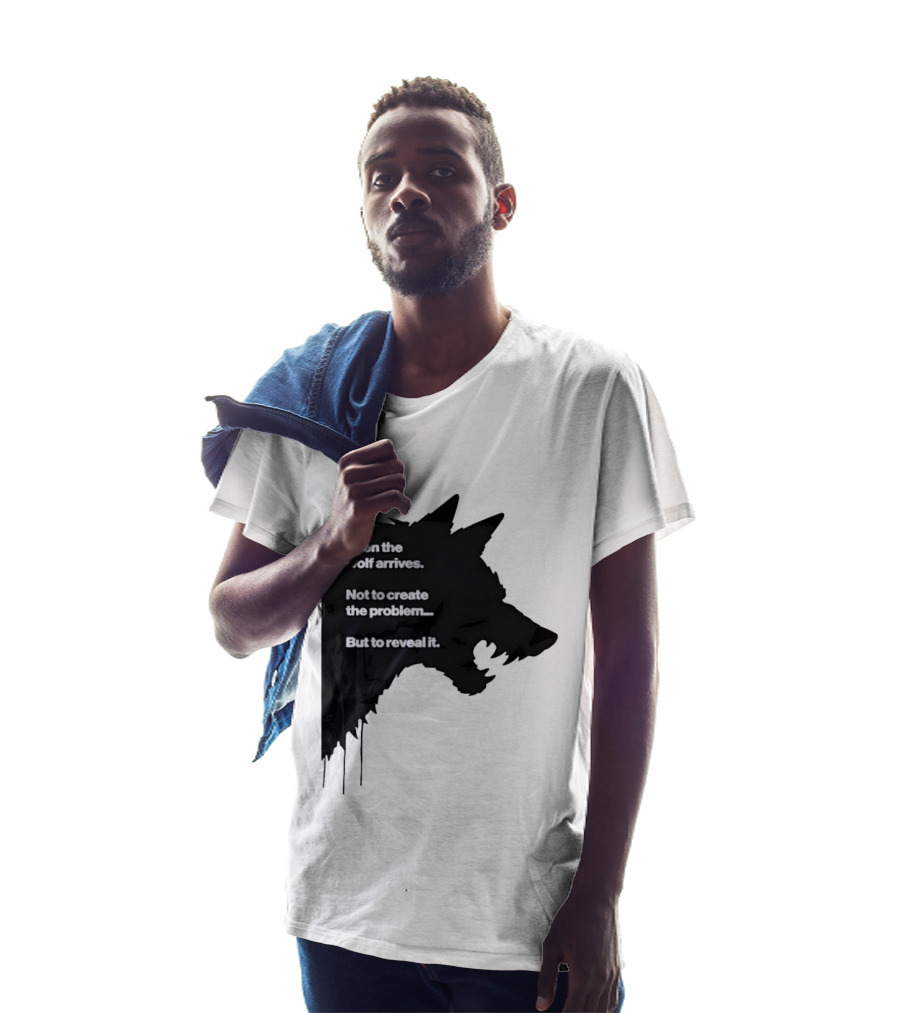 Then The Wolf Arrives Not To Create The Problem But To Reveal It T-Shirt
