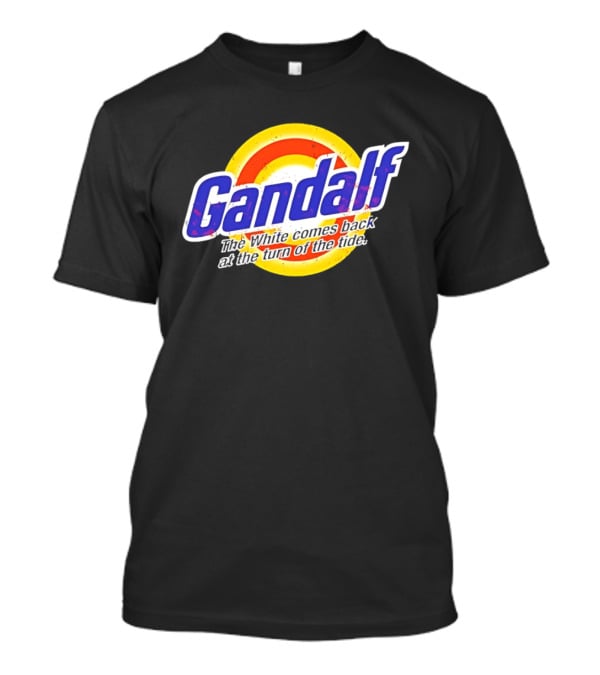Gandalf The White Comes Back At The Turn Of The Tide T-Shirt