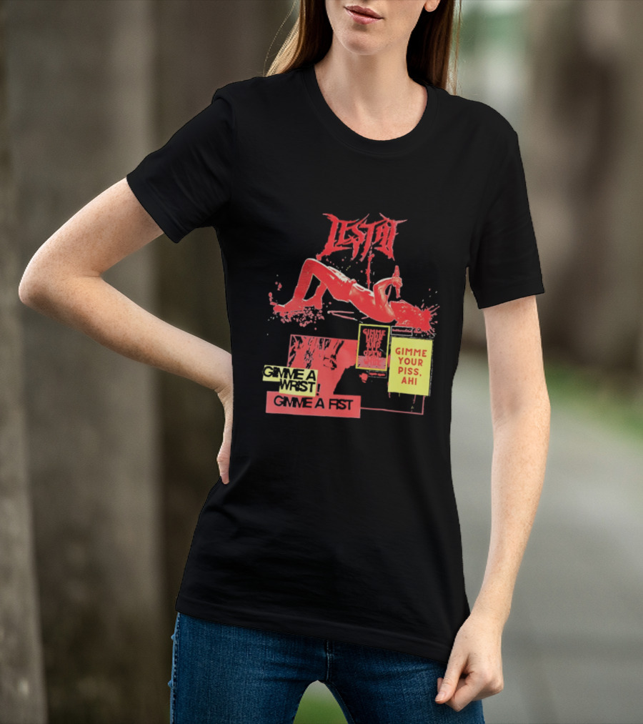 Lestat Gimme A Hips Gimme Your Piss Ahi T-Shirt