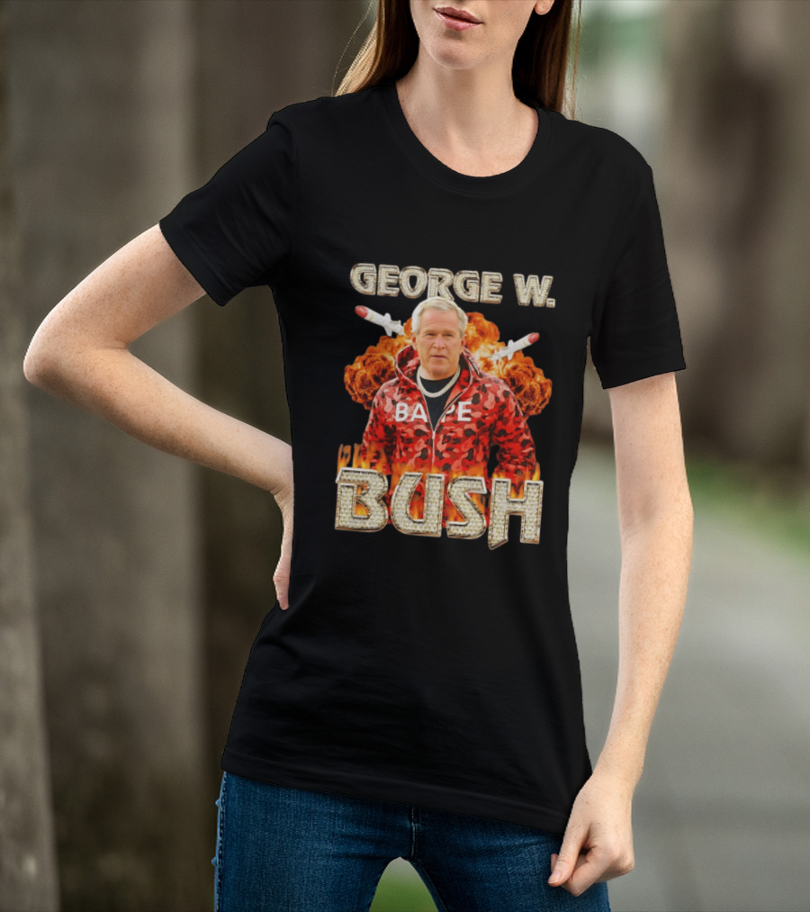 George W Bush Bape Jacket Explosion Background Missiles T-Shirt