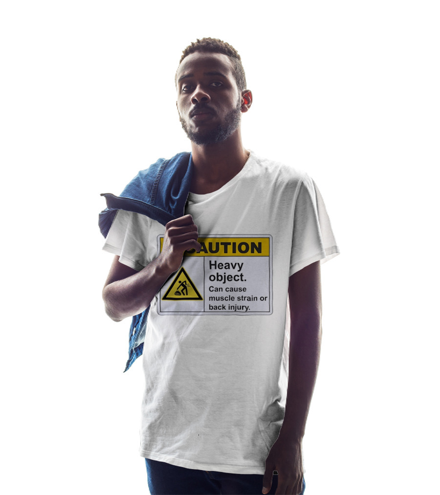 Caution Heavy Object Can Cause Muscle Strain Or Back Injury Warning T-Shirt