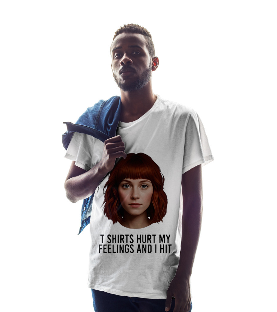 Hurt My Feelings And I Hit Woman T-Shirt