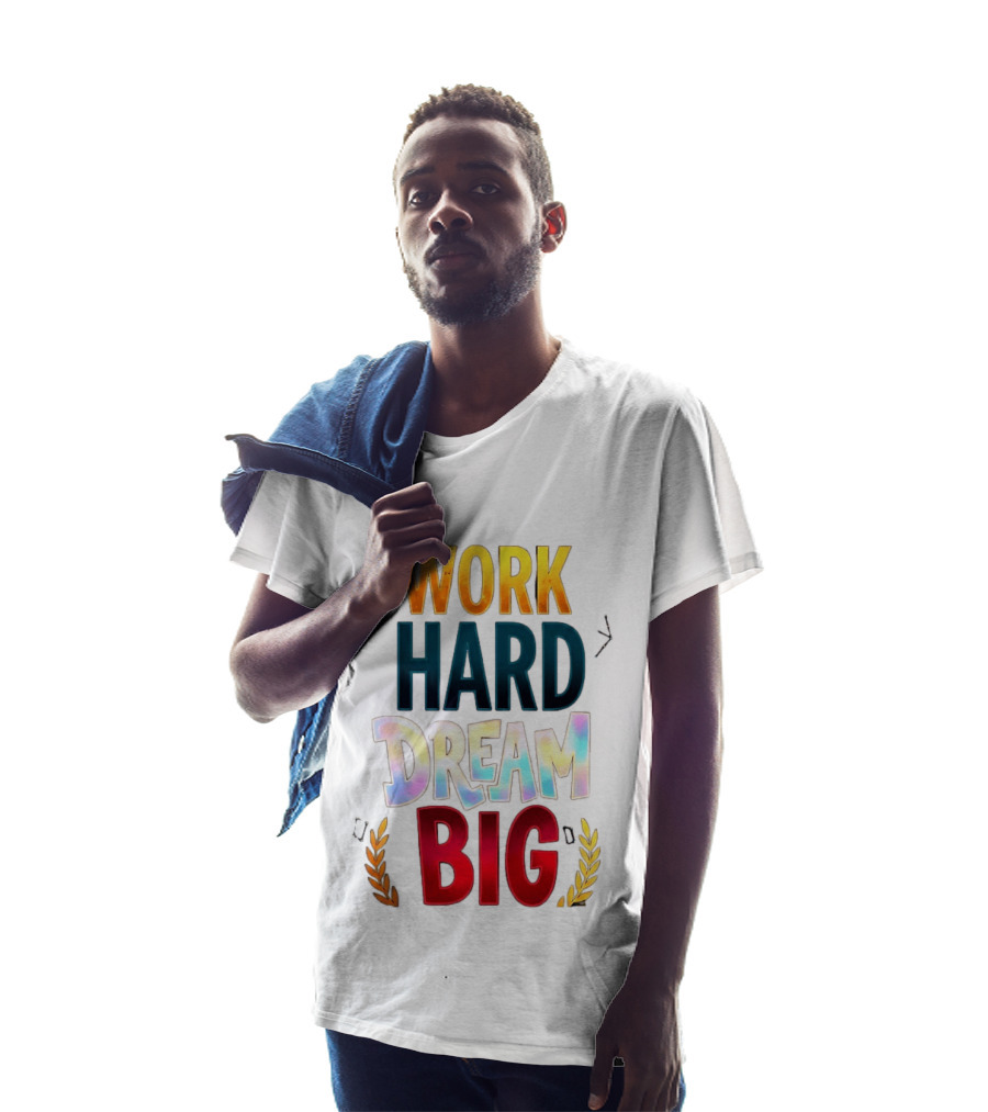 Work Hard Dream Big Motivational Phrase With Colorful Text And Laurel T-Shirt