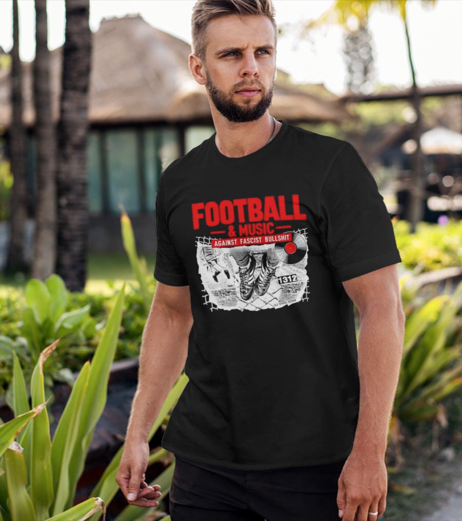 Football And Music Against Fascist Bullshit Vinyl Record 1312 T-Shirt