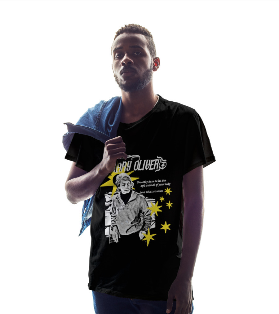 Mary Oliver Let The Soft Animal Of Your Body Love What It Loves Stars T-Shirt