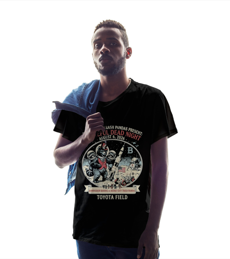 Birmingham Barons Vs Rocket City Trash Pandas Grateful Dead Night August 6 2026 Toyota Field T-Shirt