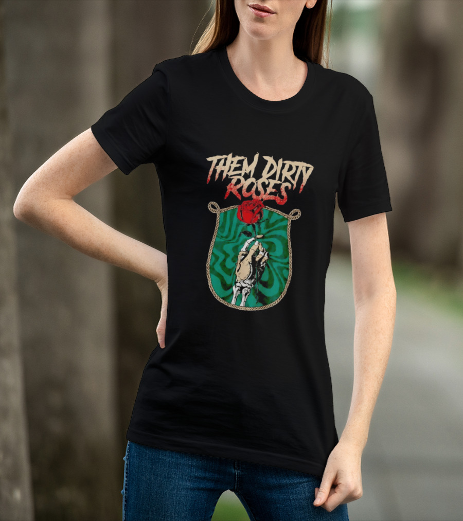 Them Dirty Roses Skeleton Hand Red Rose T-Shirt