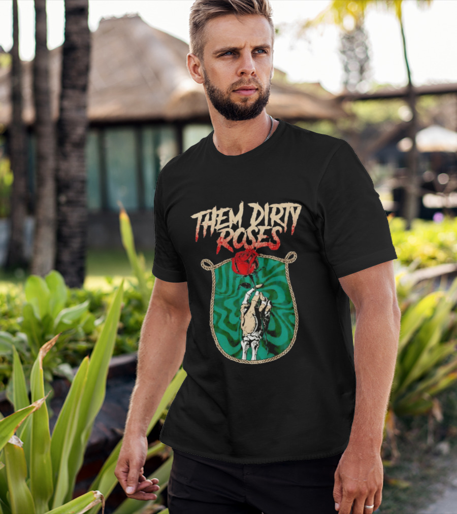 Them Dirty Roses Skeleton Hand Red Rose T-Shirt