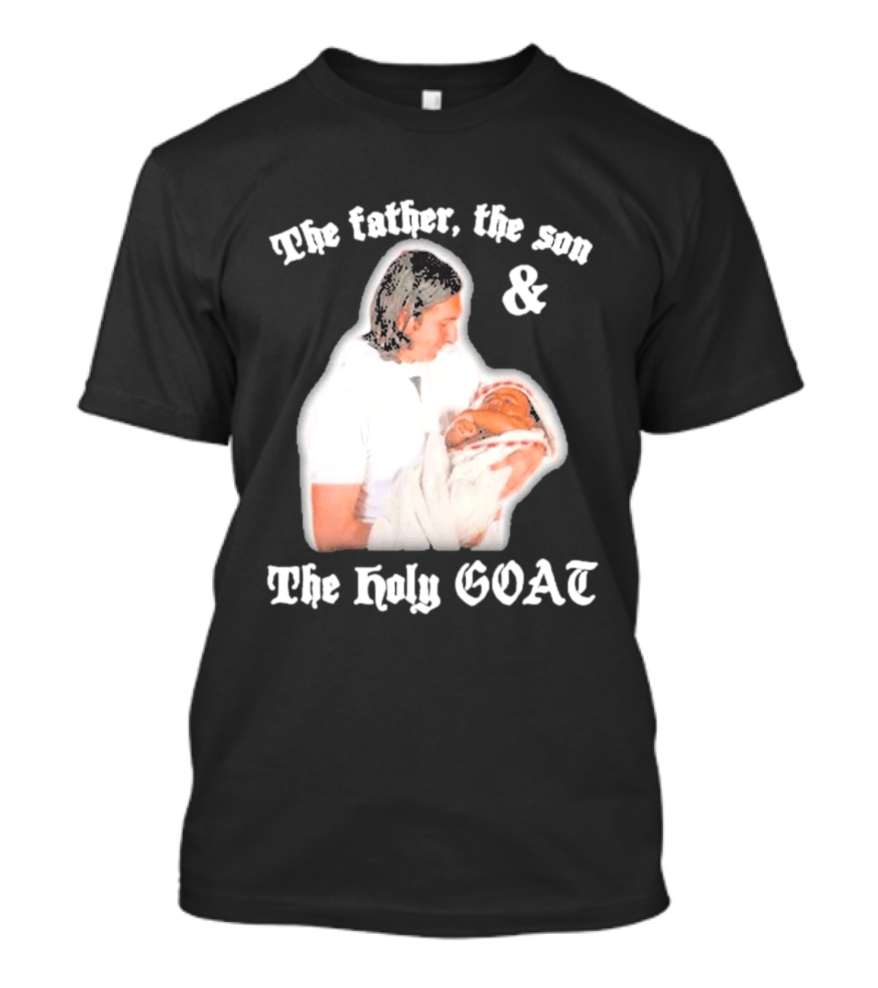 Lionel Messi The Father The Son And The Holy GOAT Iconic Football Legend Moment T-Shirt