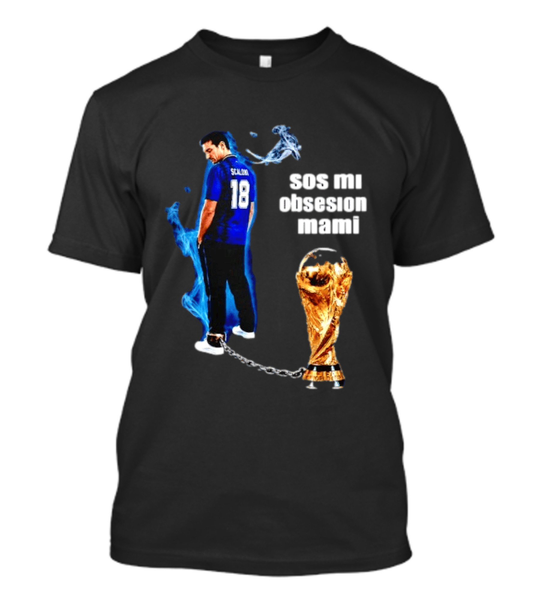 Lionel Scaloni 18 Argentina Sos Mi Obsesion Mami Trophy Chains T-Shirt