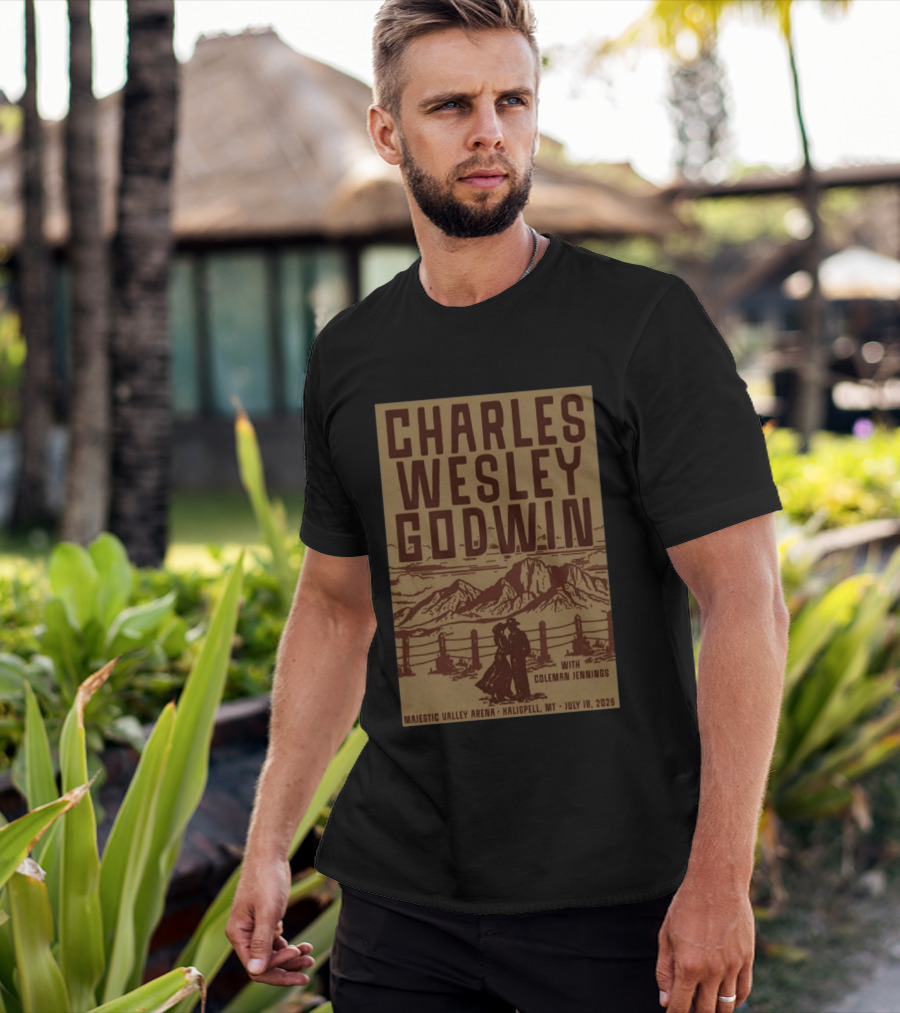 Charles Wesley Godwin July 18 2026 Majestic Valley Arena Kalispell MT With Coleman Jennings T-Shirt