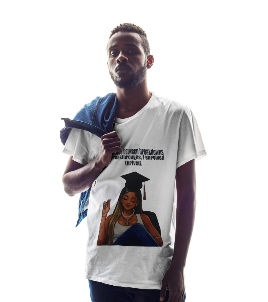 Somewhere Between Breakdowns And Breakthroughs I Survived Thrived Graduation Black Woman Graduate T-Shirt