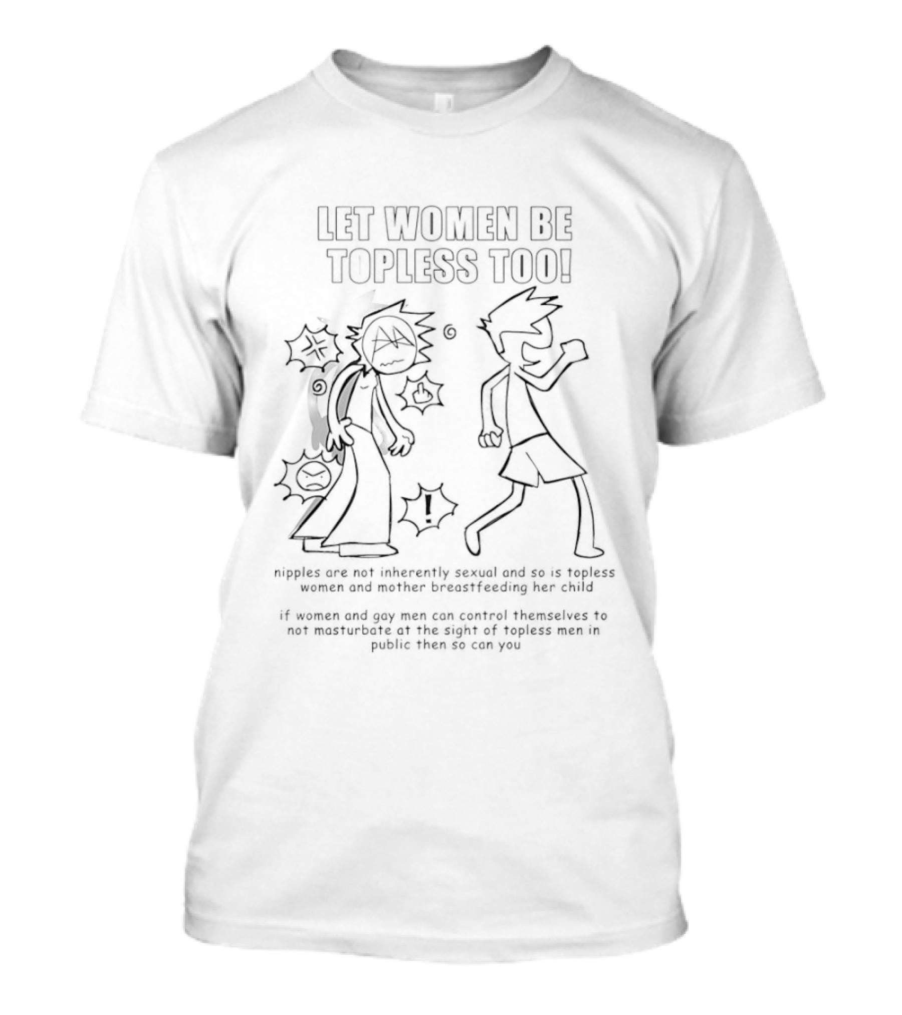 Let Women Be Topless Too Equality Appearance Abstract Concept Speak Public Nudity Safety T-Shirt