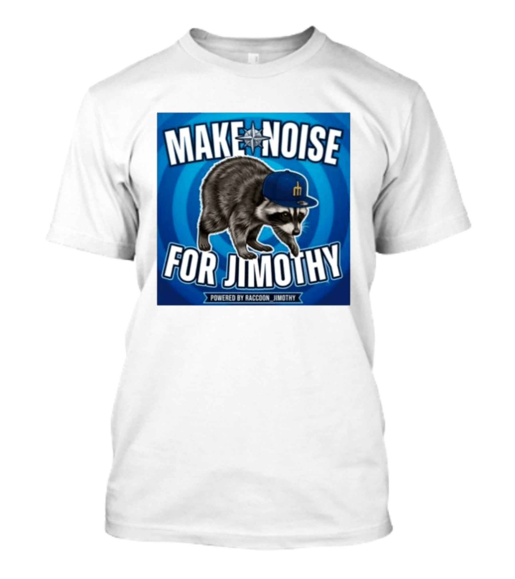 Make Noise For Jimothy Seattle Mariners Raccoon Fan T-Shirt