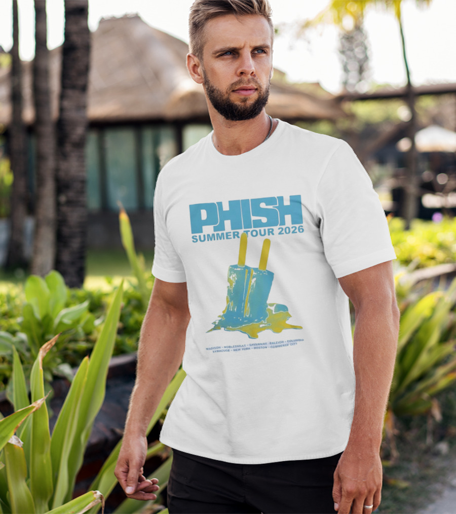 Phish Summer Tour 2026 Popsicle Concert Madison Noblesville Savannah Raleigh Columbia Syracuse New York Boston Commerce City T-Shirt