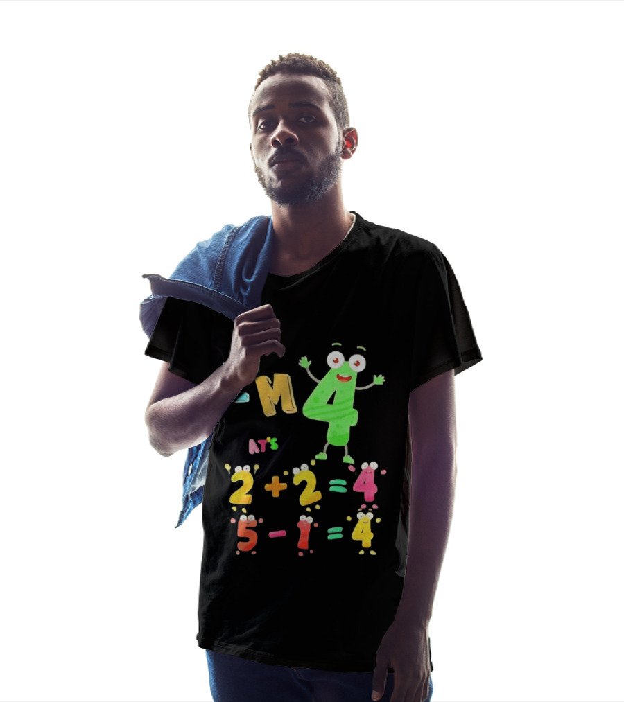 I'm 4 That's 2 Plus 2 Equals 4 And 5 Minus 1 Equals 4 T-Shirt