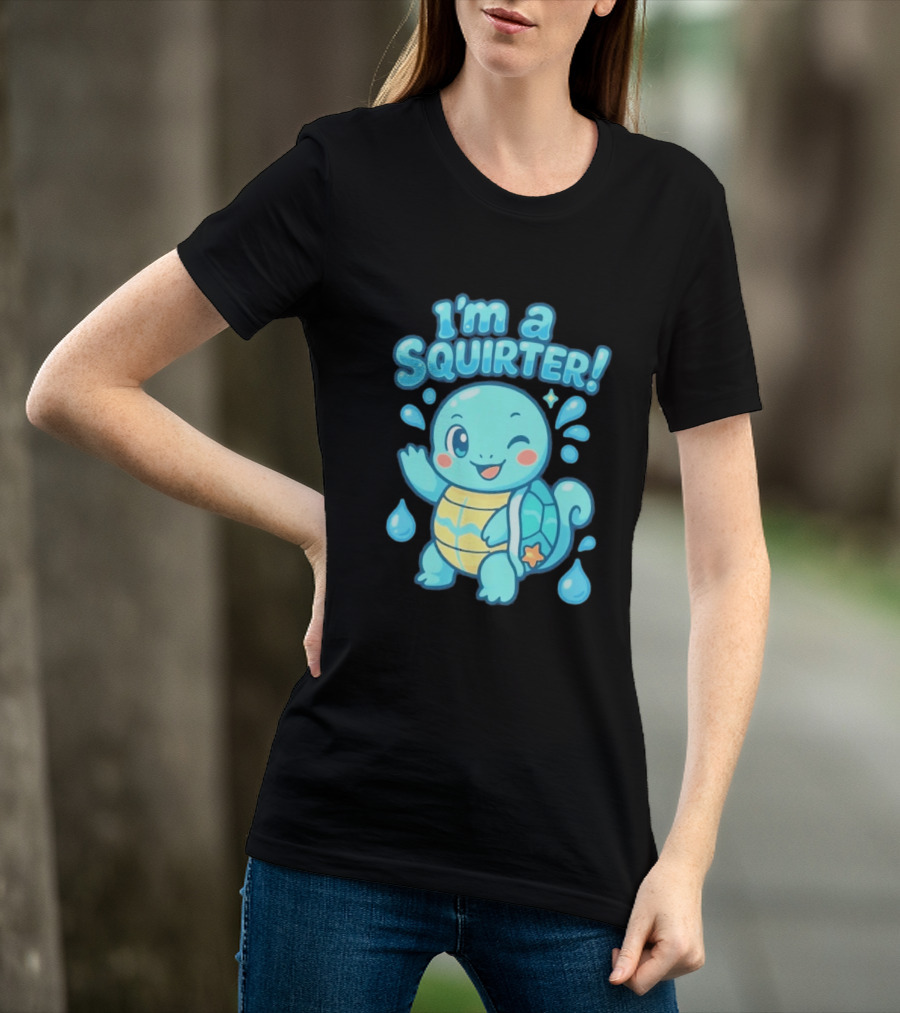 I'm A Squirter Cartoon Turtle Water Drops T-Shirt