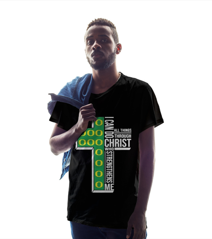 Oregon Ducks I Can Do All Things Through Christ Who Strengthens Me T-Shirt