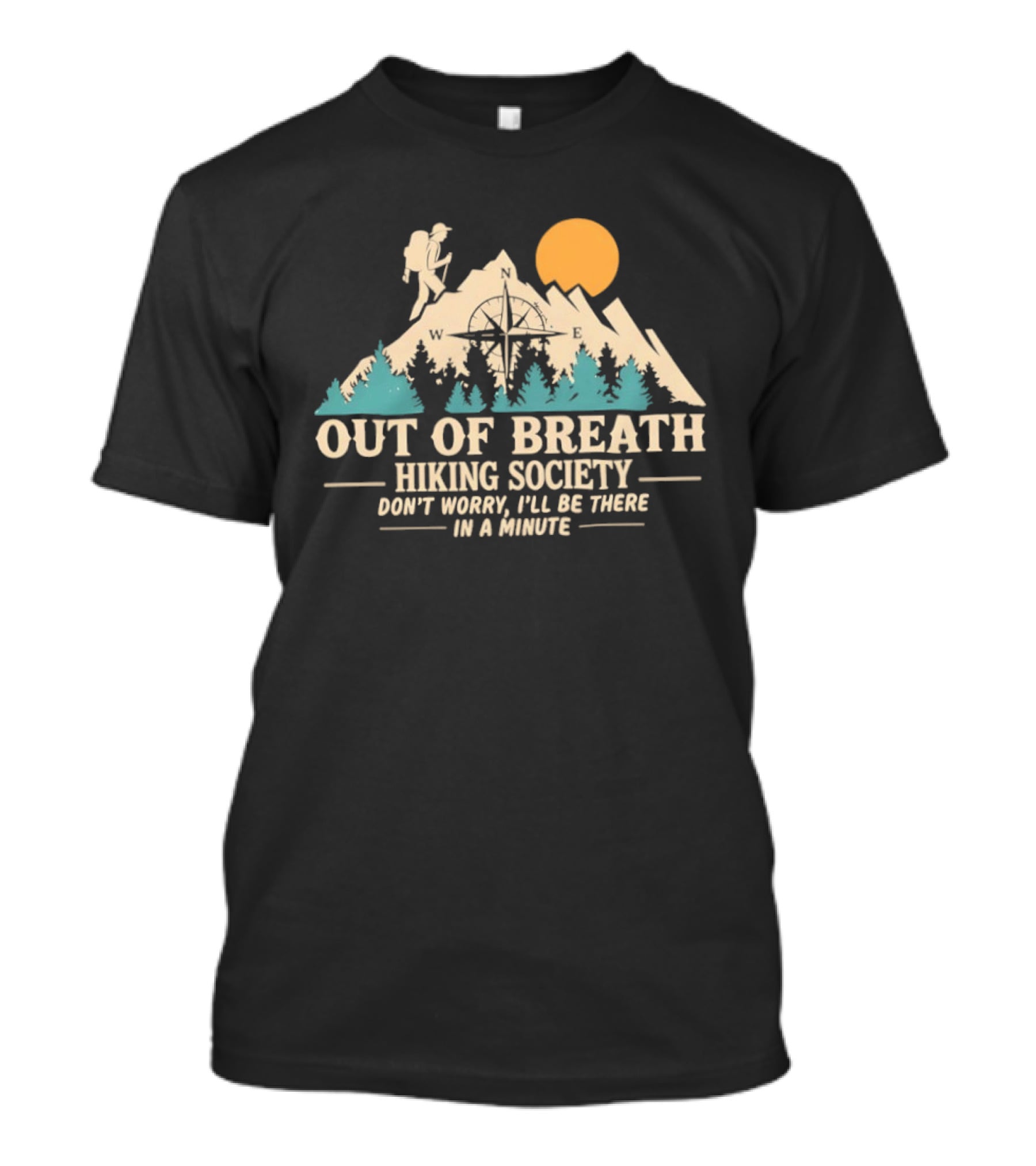 Out Of Breath Hiking Society Don't Worry I'll Be There In A Minute Mountain Sunset Adventure T-Shirt