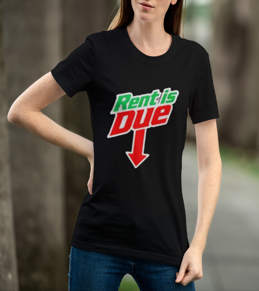 Rent Is Due Mountain Dew T-Shirt