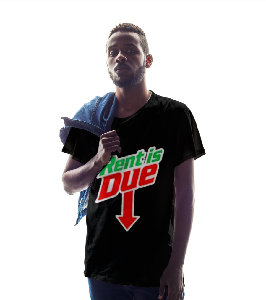 Rent Is Due Mountain Dew T-Shirt
