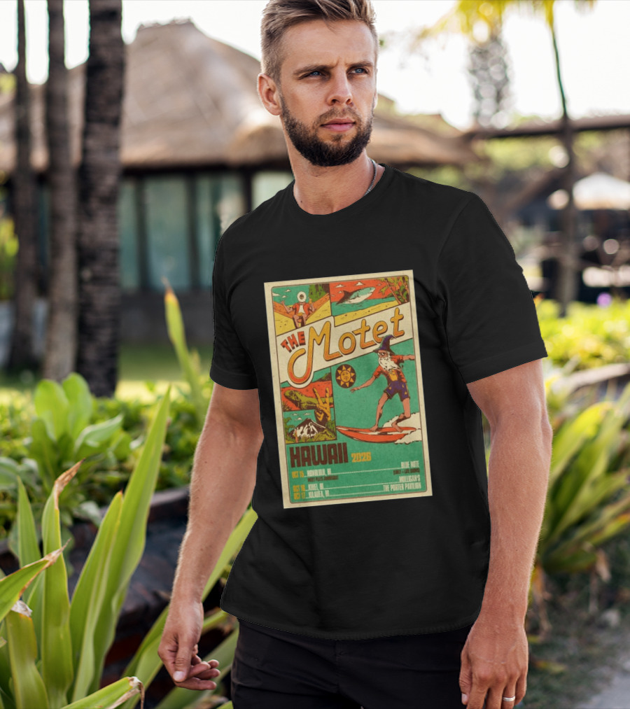 The Motet Hawaii 2026 Surf Wizard Tour Honolulu Kīhei Kilauea T-Shirt