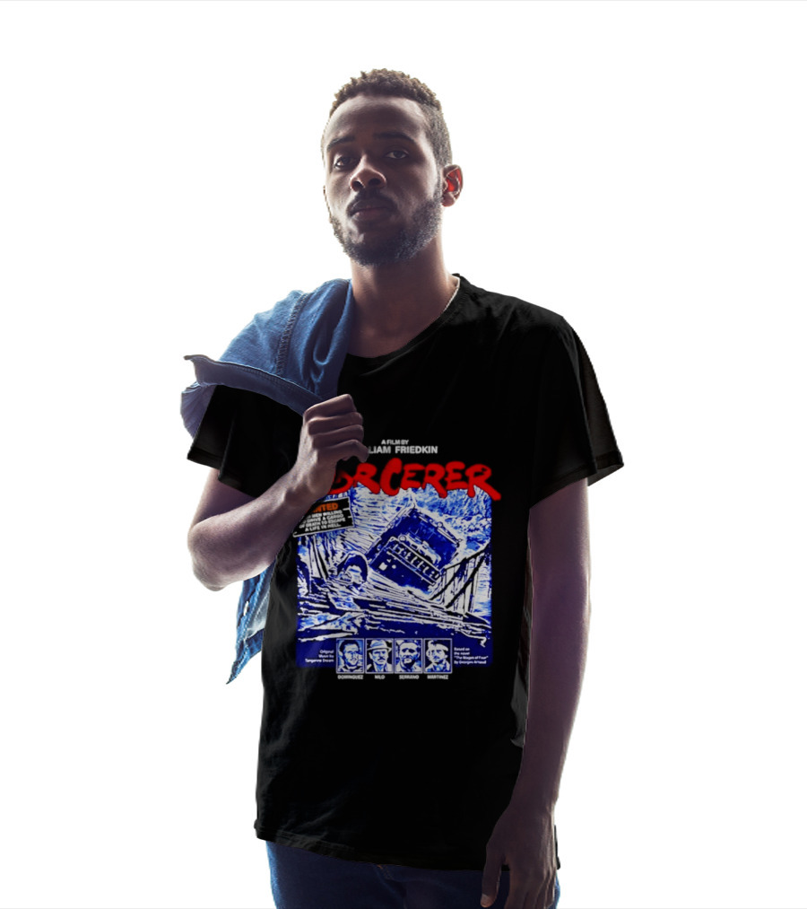 Sorcerer William Friedkin Remastered Edition Wages Of Fear Original Film Director T-Shirt