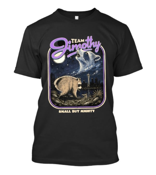 Team Jimothy Small But Mighty Raccoon Cityscape At Night Seattle Tower T-Shirt