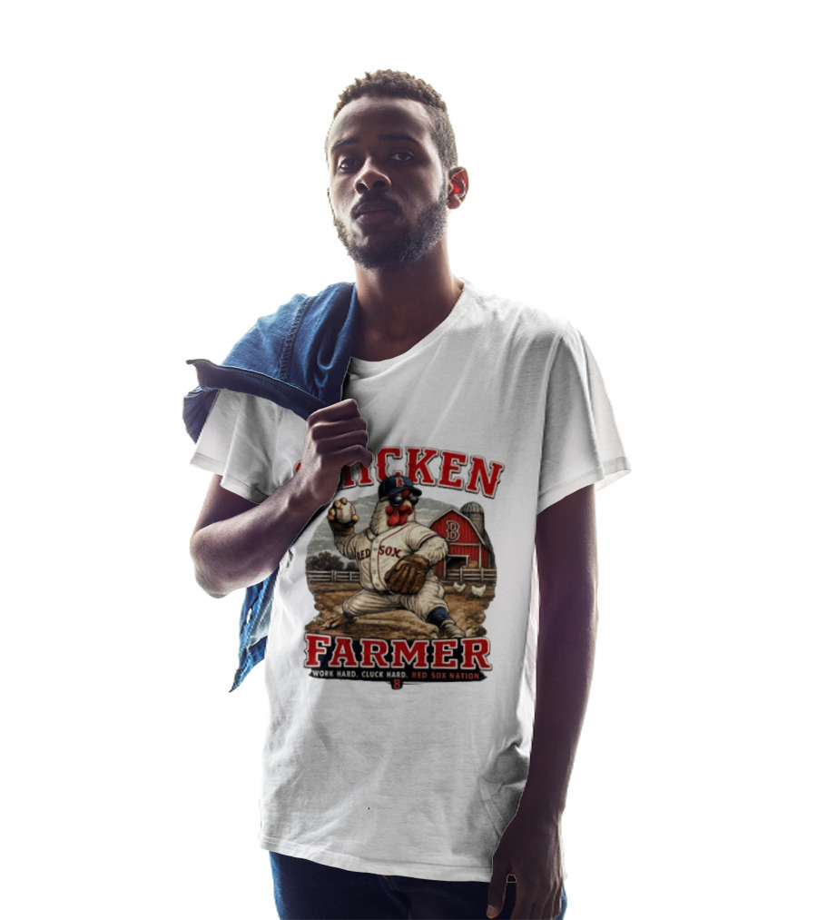 Chicken Farmer Red Sox Nation Work Hard Cluck Hard Barn Baseball T-Shirt