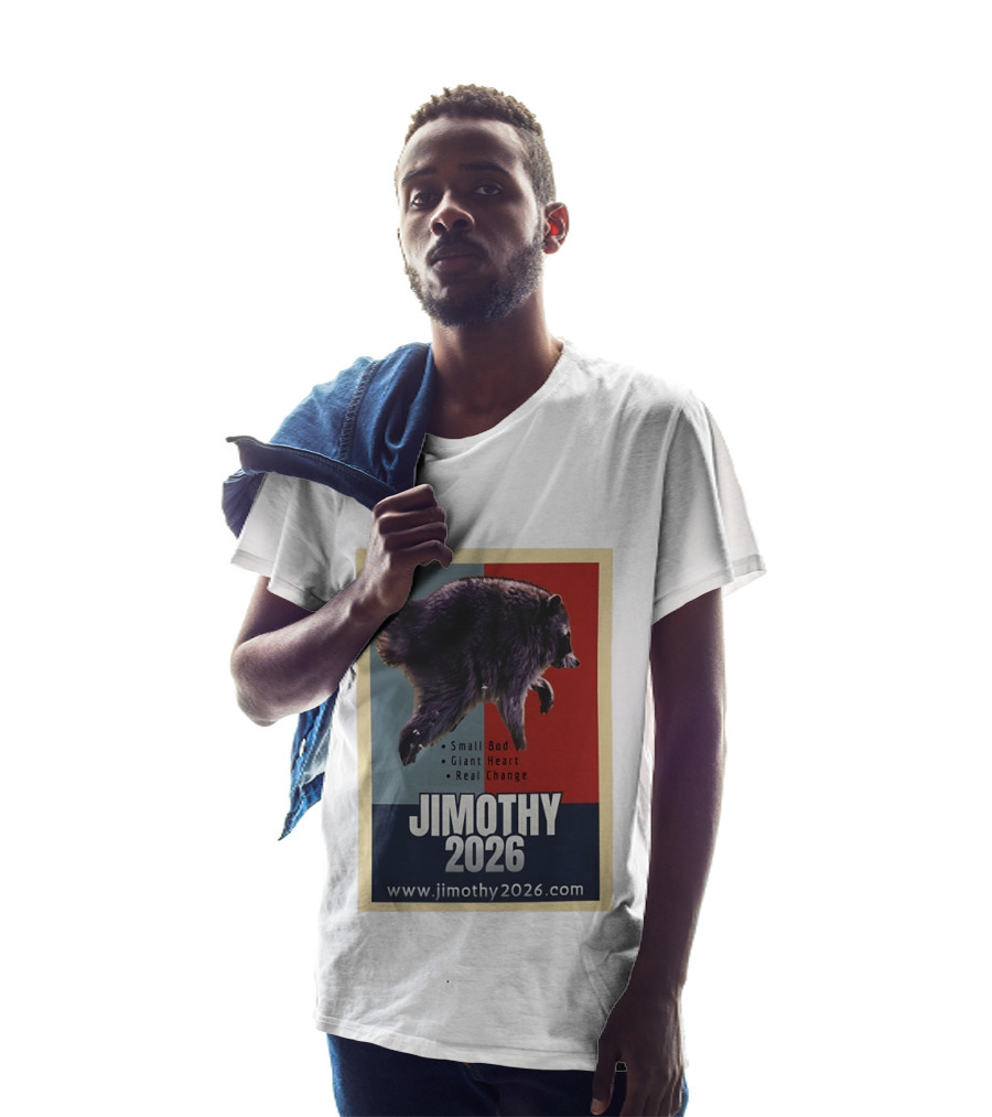 Jimothy 2026 Raccoon Small Bod Giant Heart Real Change Hope T-Shirt