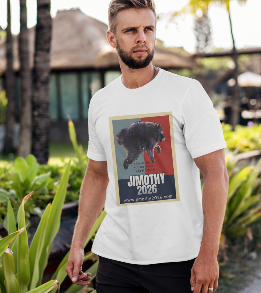 Jimothy 2026 Raccoon Small Bod Giant Heart Real Change Hope T-Shirt