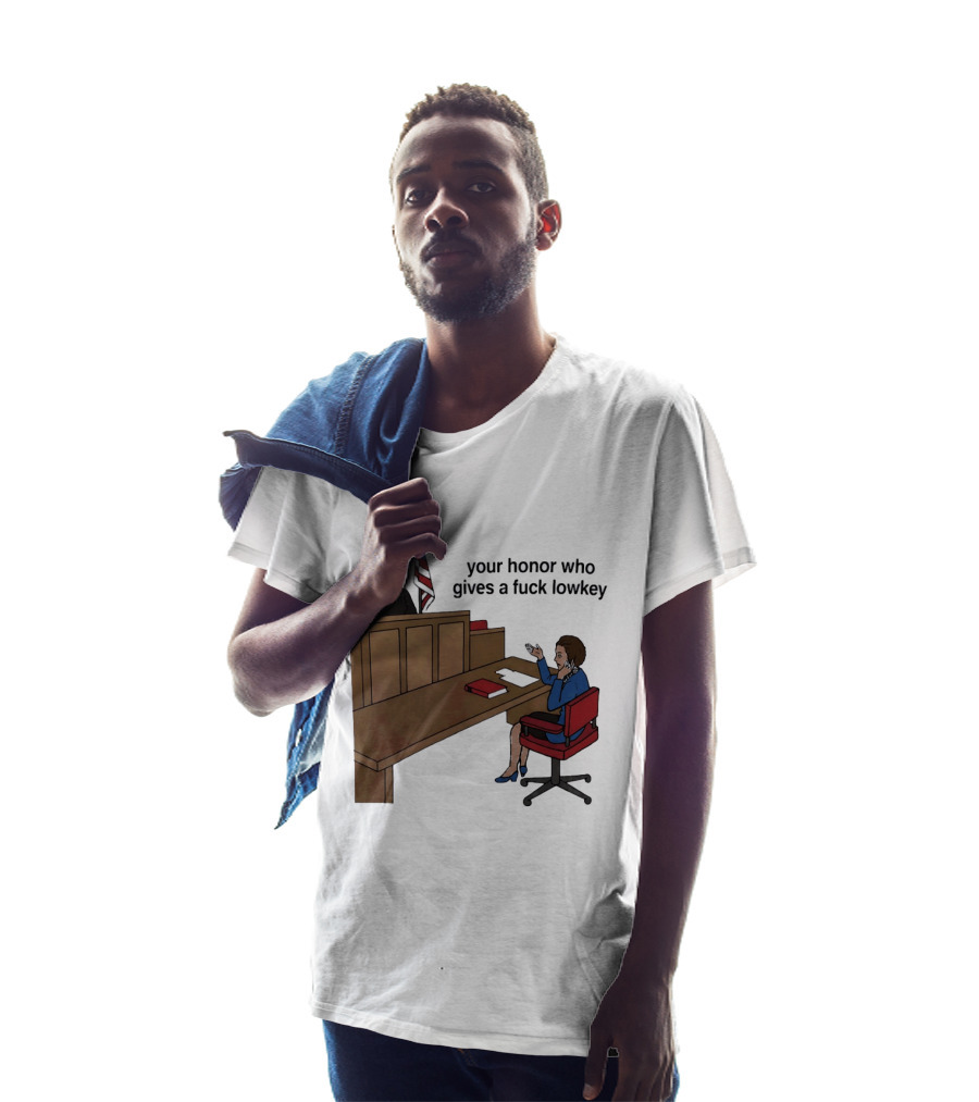 Margaret Thatcher Courtroom Humor Your Honor Who Gives A Fuck Lowkey T-Shirt