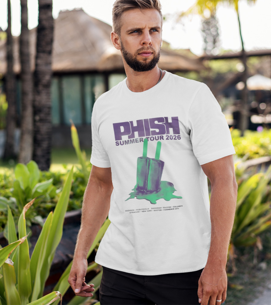 Phish Summer Tour 2026 Madison Noblesville Savannah Raleigh Columbia Syracuse NY Boston Pop T-Shirt