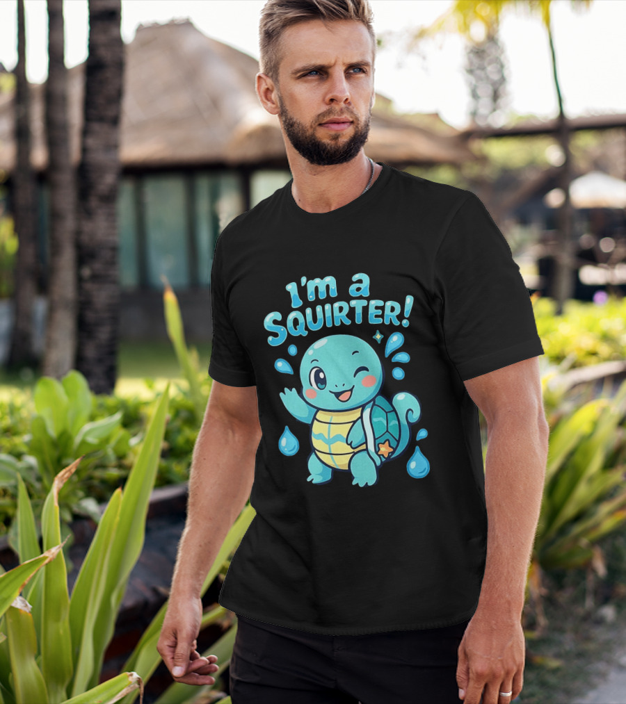 I'm A Squirter Cute Turtle Droplet Fun T-Shirt