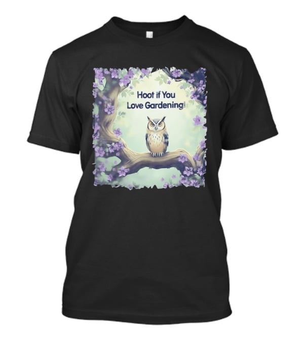 Hoot If You Love Gardening Owl In Blossom Tree T-Shirt