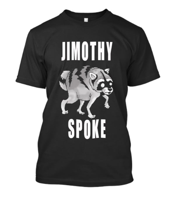 Jimothy Spoke Raccoon T-Shirt