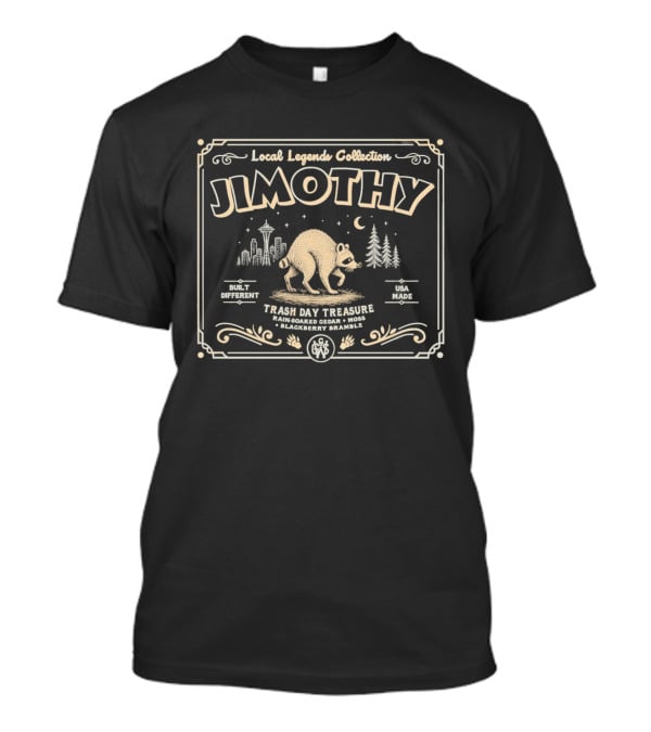 Local Legends Collection Jimothy Trash Day Treasure Built Different USA Made Raccoon T-Shirt