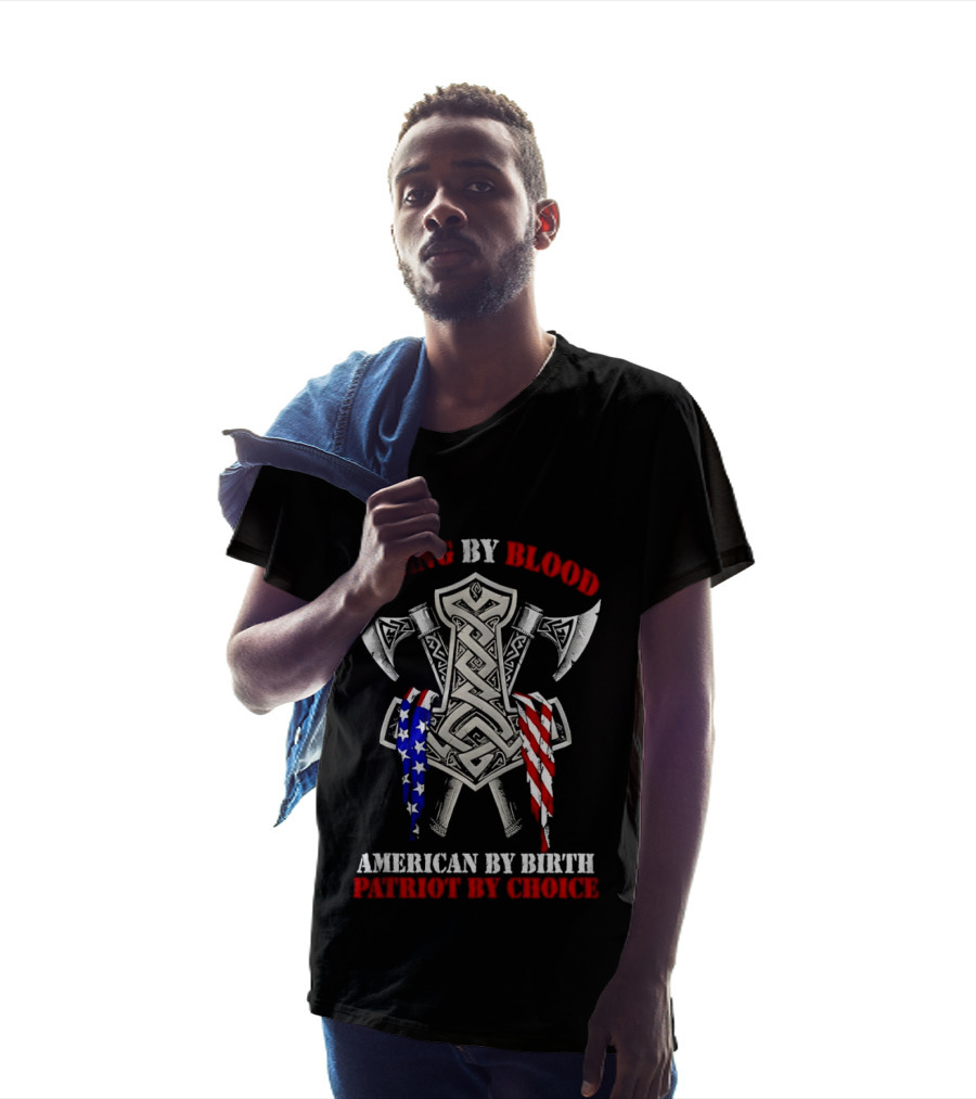 Viking By Blood American By Birth Patriot By Choice Thor Hammer Axe Flags T-Shirt