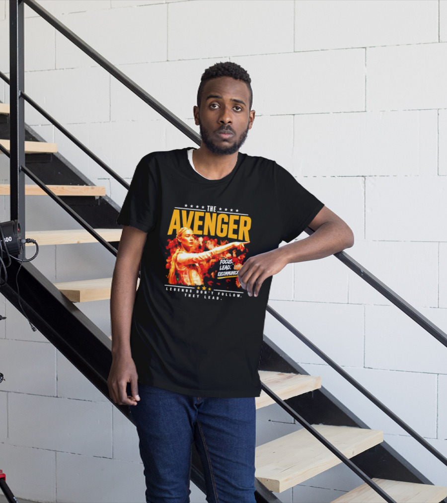 The Avenger Sophia Cunningham Legends Don't Follow They Lead Focus Lead Excommunicate T-Shirt