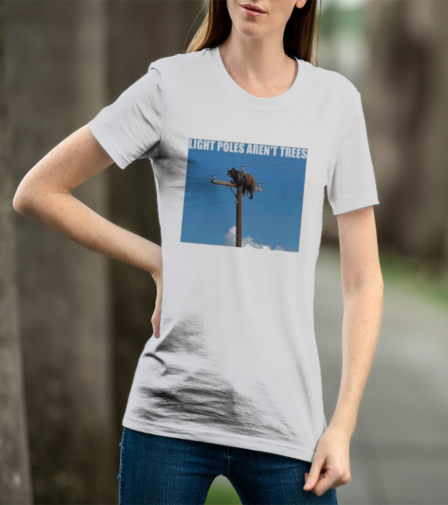 Light Poles Aren't Trees Bear On Pole T-Shirt